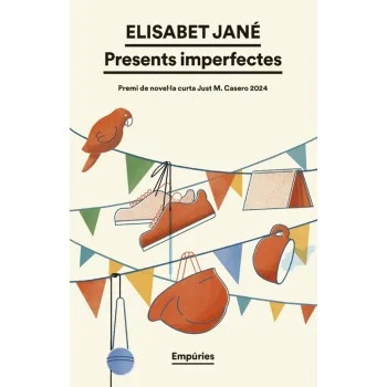 Presents imperfectes, Elisabet Jane Goset, Editorial Empúries