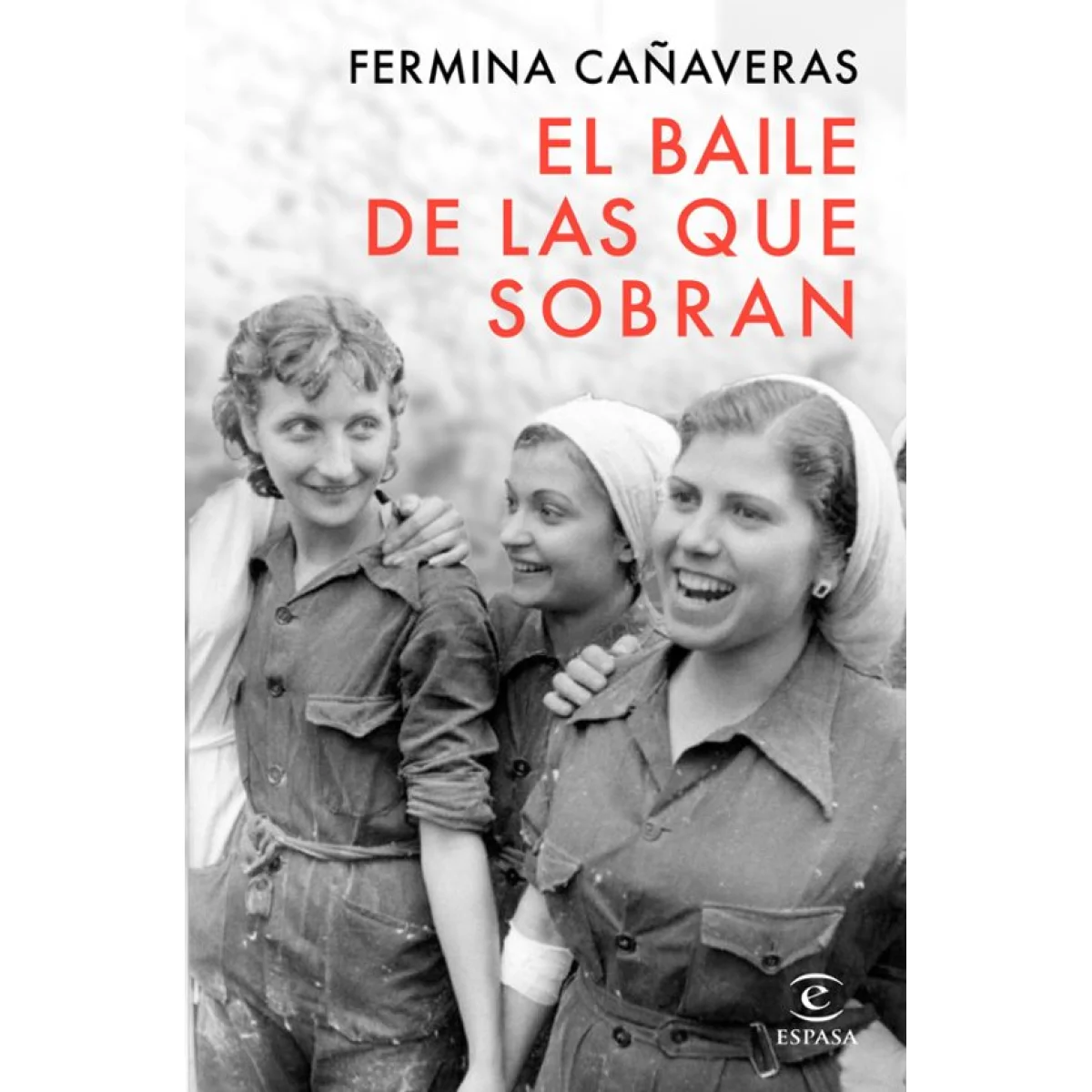 El baile de las que no sobran, Fermina Cañaveras, Espasa