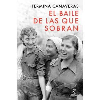 El baile de las que no sobran, Fermina Cañaveras, Espasa