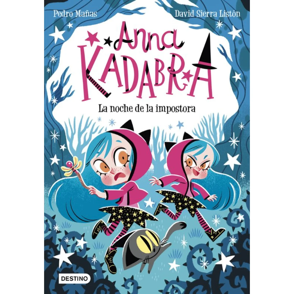 Anna Kadabra 15. La noche de la impostora, Pedro Mañas, Destino