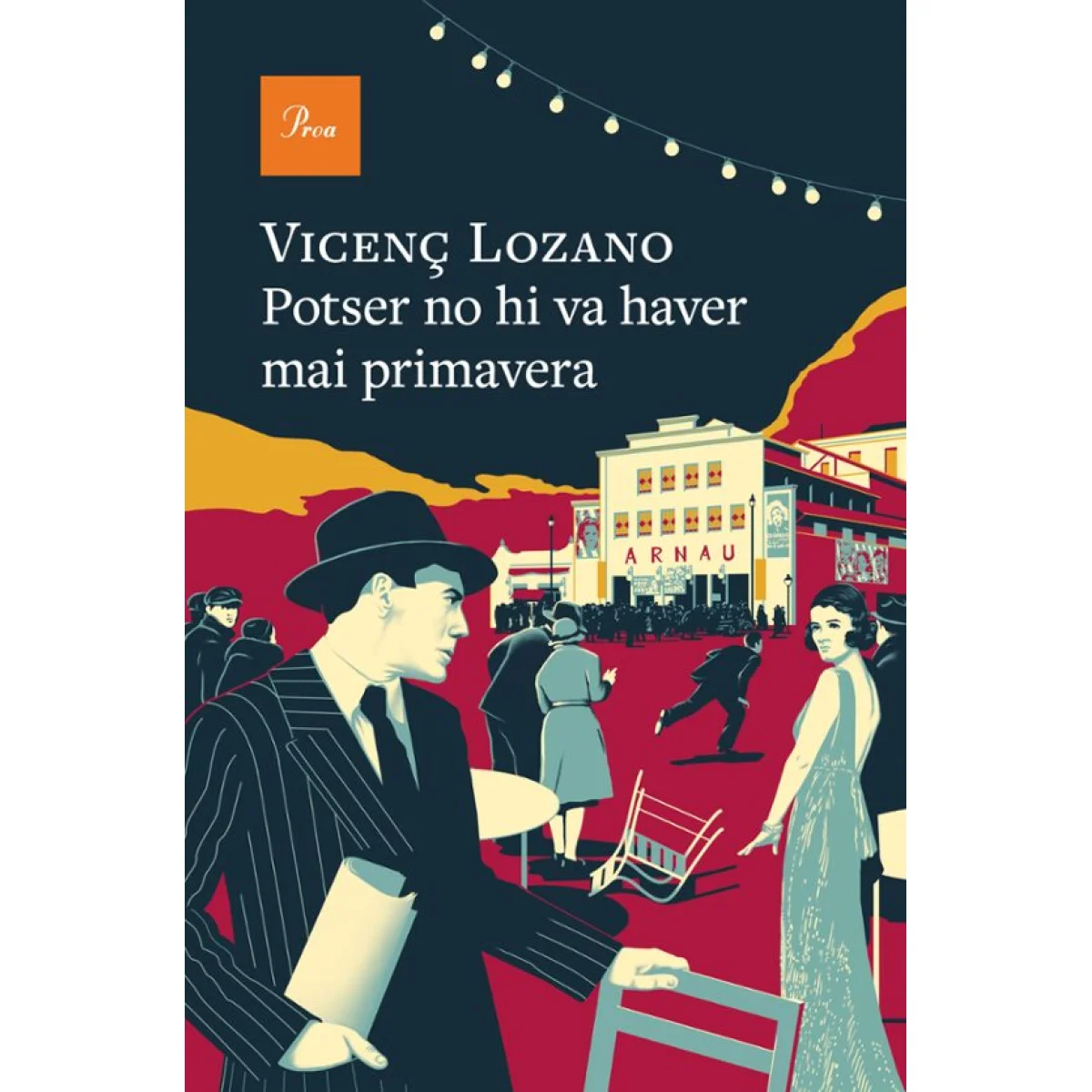 Pot ser mai no hi ha haver primavera, Vicenç Lozano, Proa