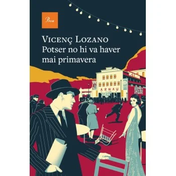 Pot ser mai no hi ha haver primavera, Vicenç Lozano, Proa