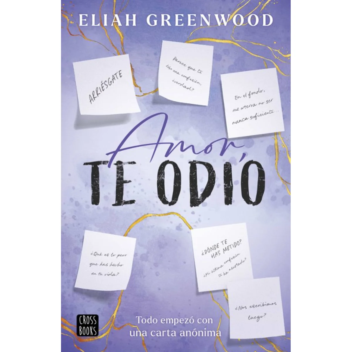 Amor, te odio, Eliah Greenwood, Crossbooks