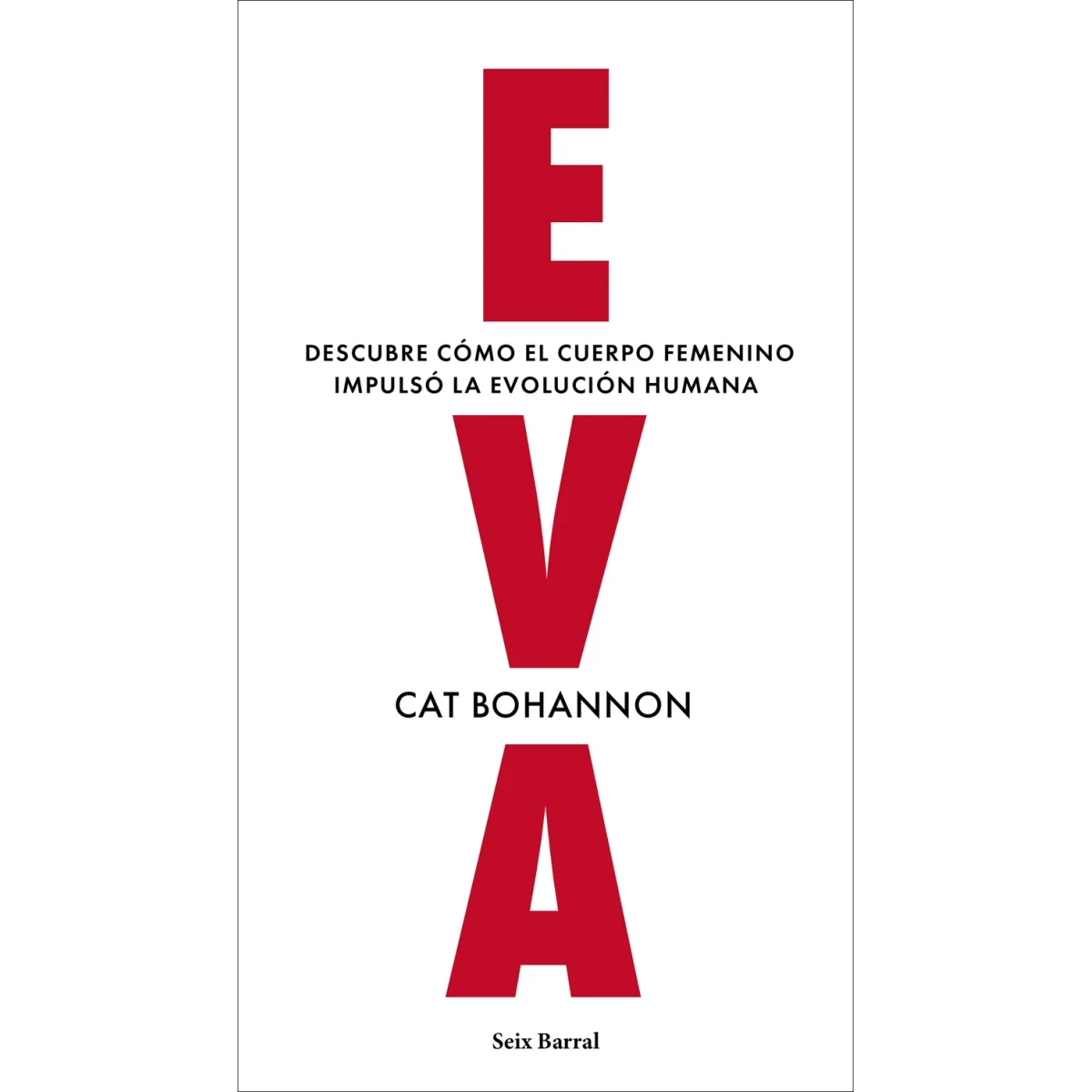 Eva, Cat Bohannon, Seis Barral Ediciones