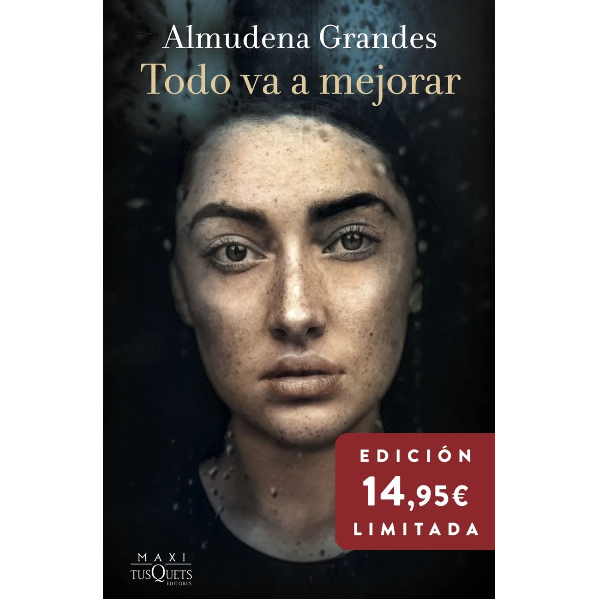 Todo va a mejorar, Almudena Grandes, Tusquets