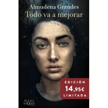 Todo va a mejorar, Almudena Grandes, Tusquets