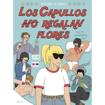 Los capullos no regalan flores, Moderna de Pueblo, Zenith