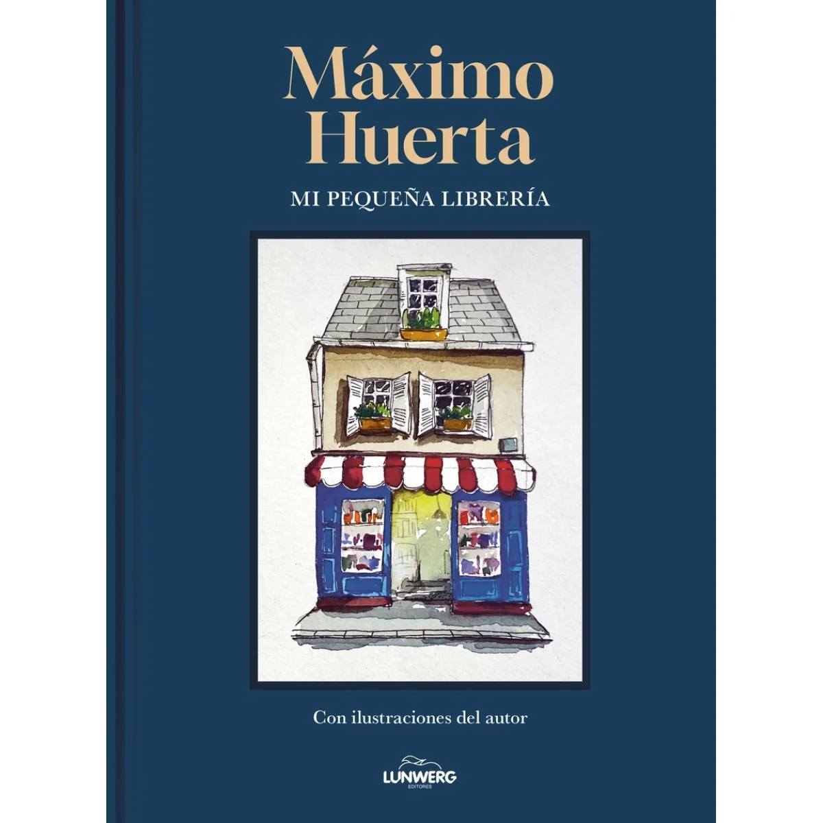 Mi pequeña librería, Máximo Huerta, Lunwerg Editores