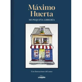 Mi pequeña librería, Máximo Huerta, Lunwerg Editores