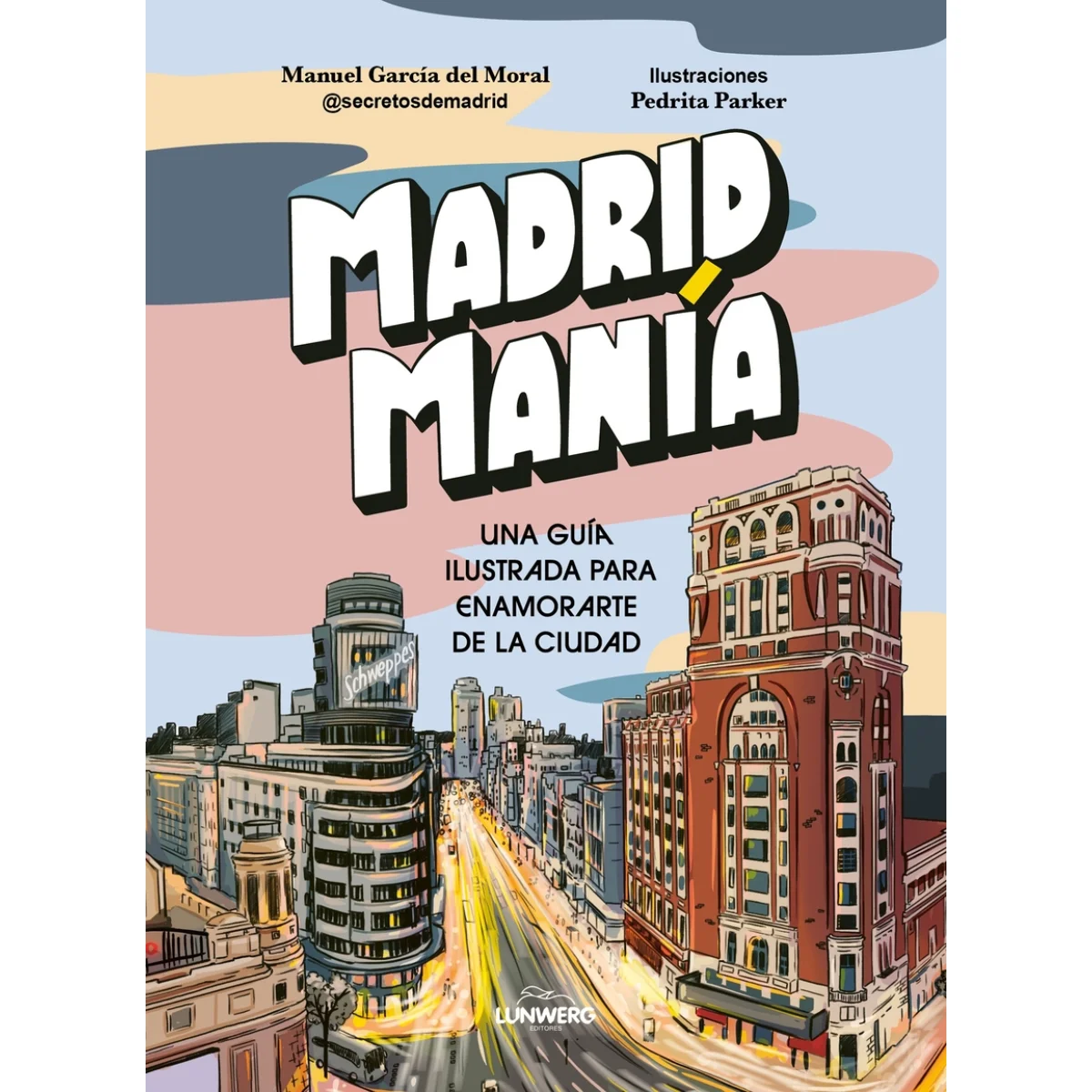 Madrid Manía, Pedrita Parker, Lunwerg Editores