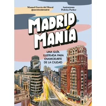 Madrid Manía, Pedrita Parker, Lunwerg Editores