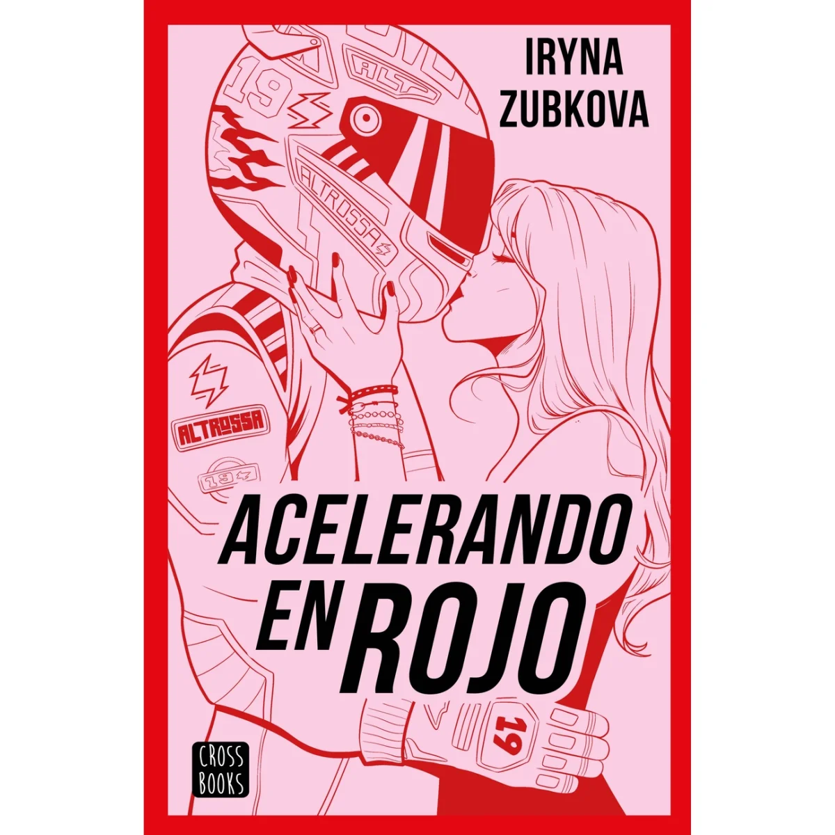Acelarando en rojo, Iryna Zubkova, Crossbooks
