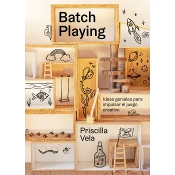 Batch playing, Priscilla Vela, Lunwerg Editores