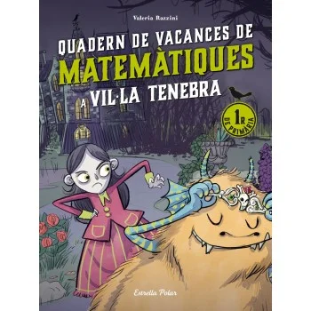 Quadern de vacances de matemàtiques. 1 primaria.Vil·la Tenebra