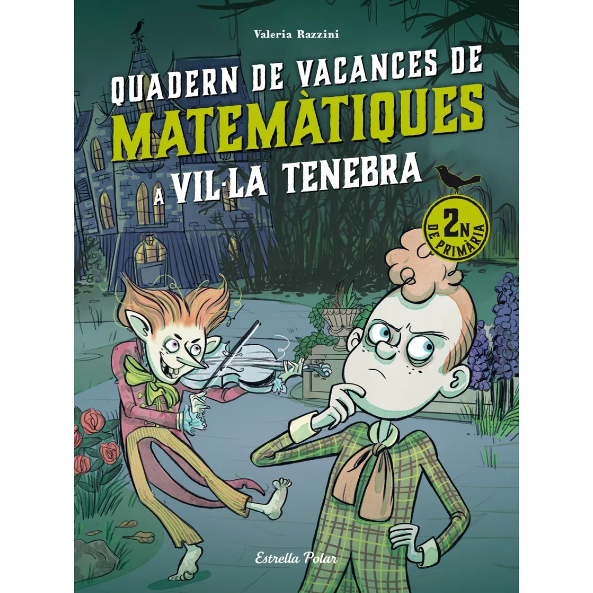 Quadern de vacances de matemàtiques. 2 primaria.Vil·la Tenebra
