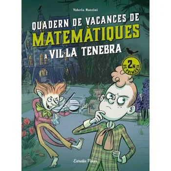Quadern de vacances de matemàtiques. 2 primaria.Vil·la Tenebra