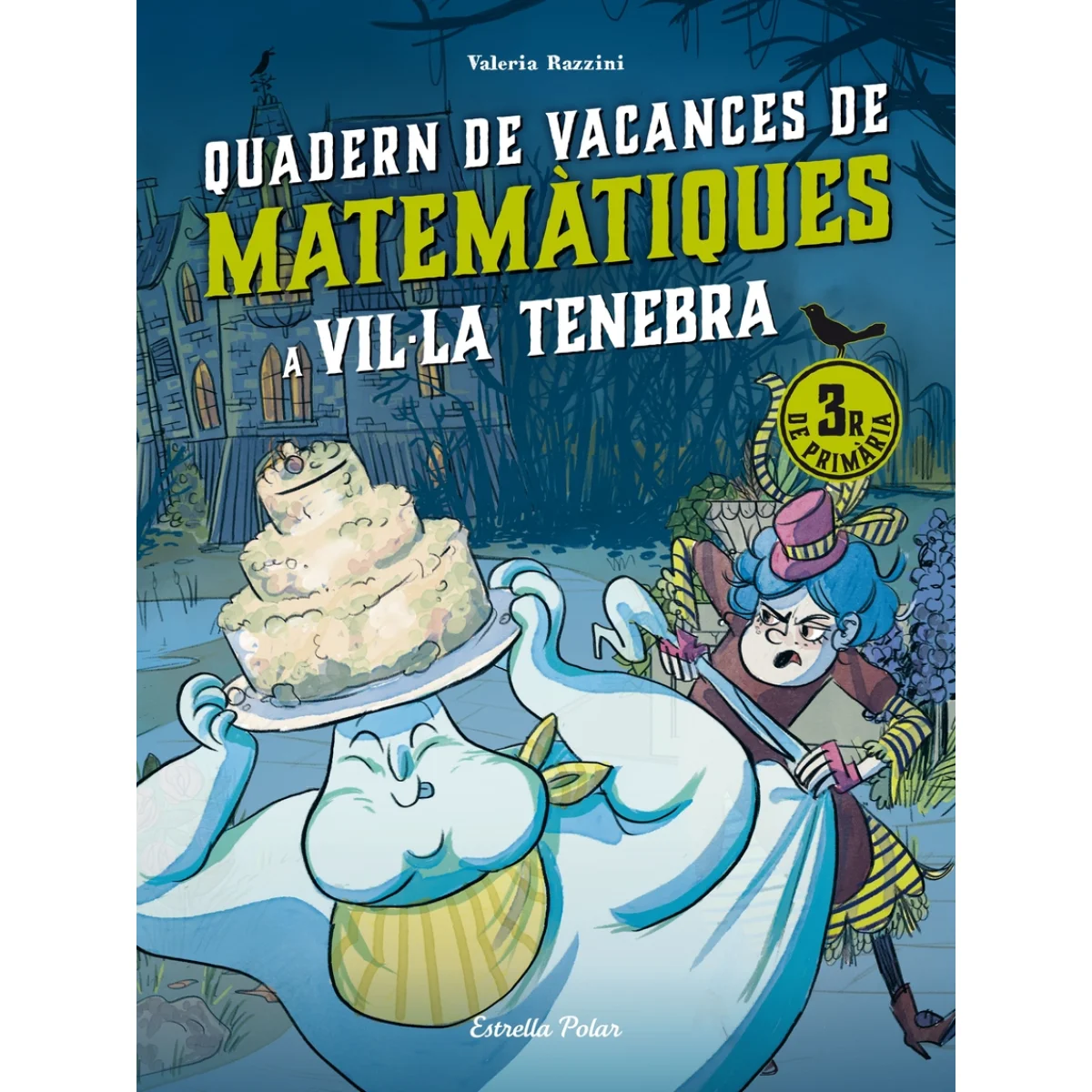 Quadern de vacances de matemàtiques. 3 primaria.Vil·la Tenebra