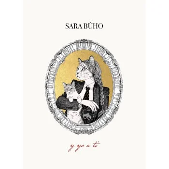 Y yo a ti, Sara Búho, Lunwerg Editores