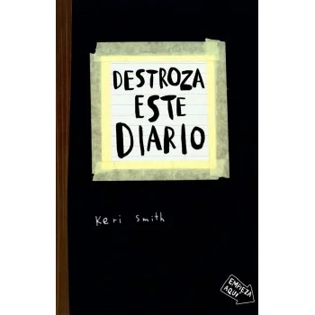 Destroza este diario, Keri Smith, Ediciones Paidós