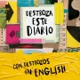 Destroza este diario, A color y destrozos in English, Ediciones Paidós