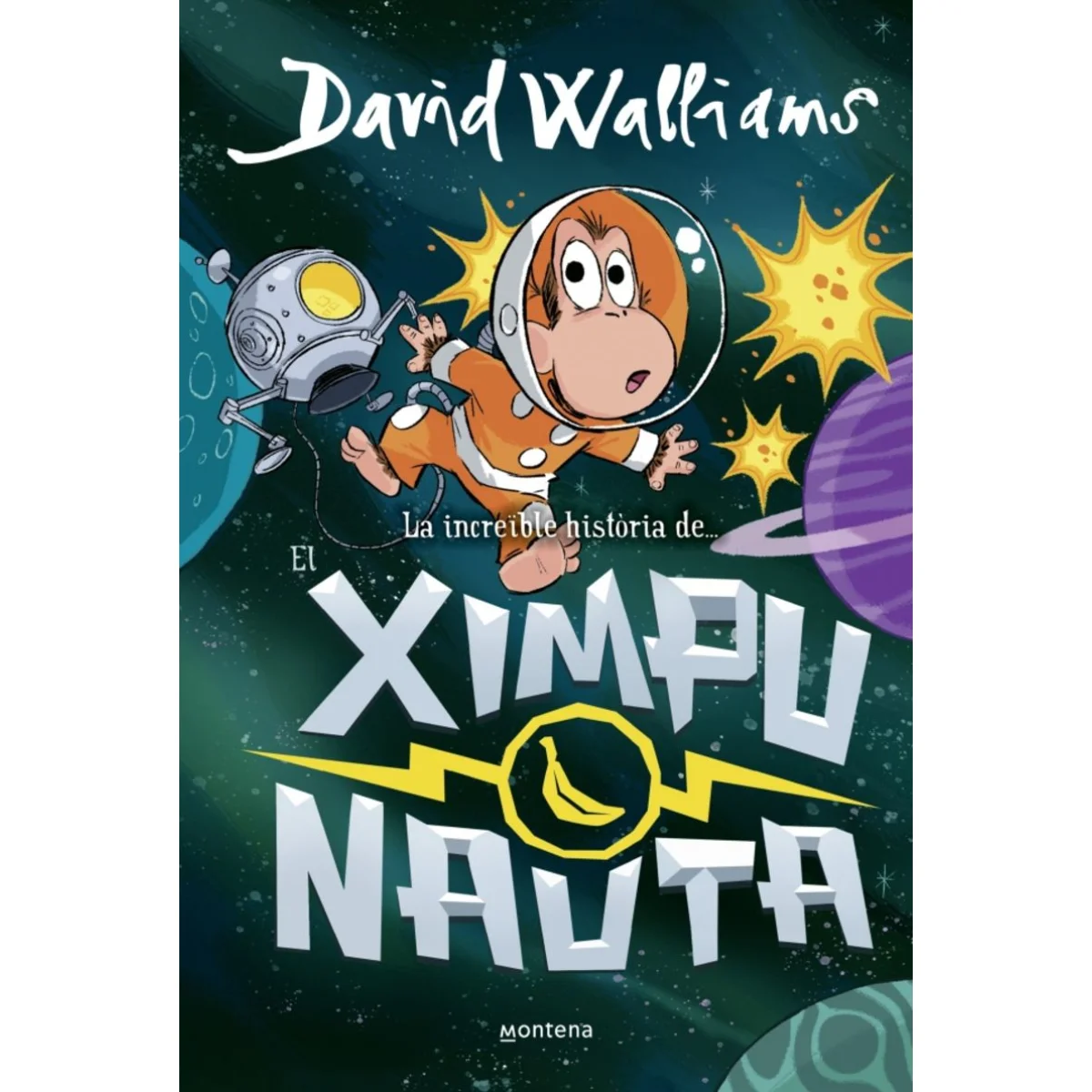 El ximpunauta, David Walliams, Montena