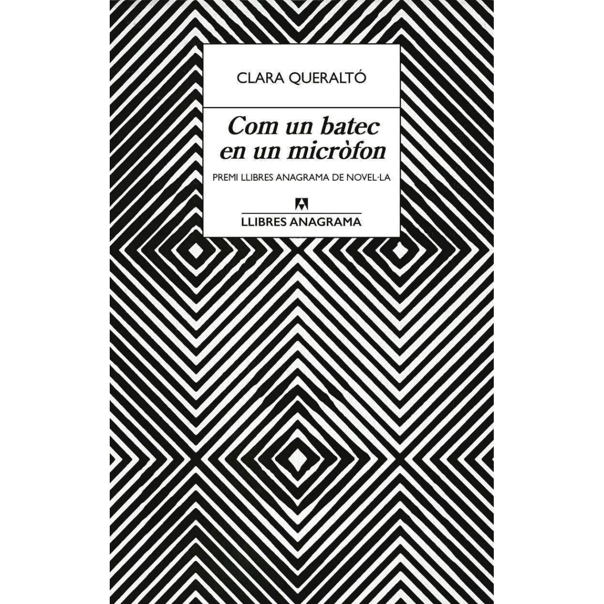 Com un batec en un micròfon, Clara Queraltó, Anagrama