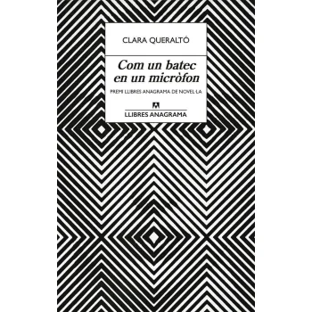 Com un batec en un micròfon, Clara Queraltó, Anagrama