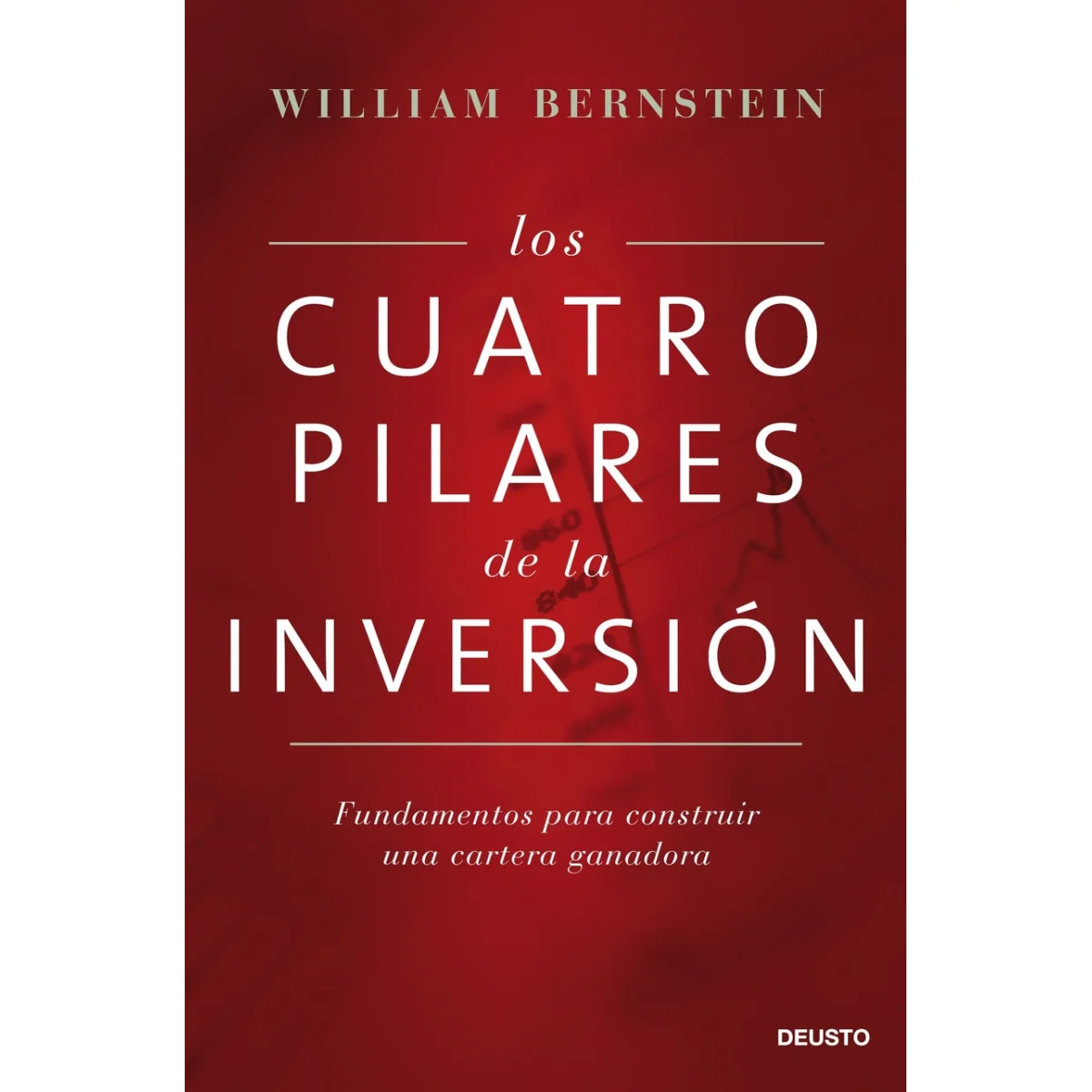 Los cuatro pilares de la inversión, William Bernstein, Deusto