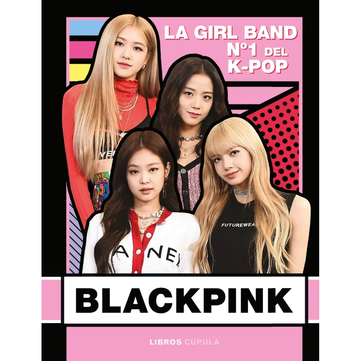 Blackpink.La Girl Band Nº 1 del K- Pop NE, Books Buster, Cupula