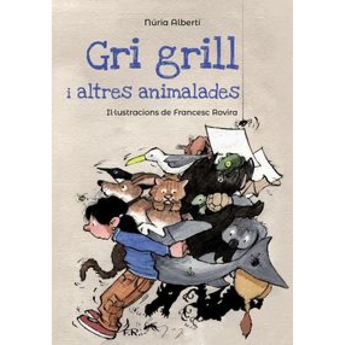 Gri grill i altres animalades, Núria Albertí, Barcanova