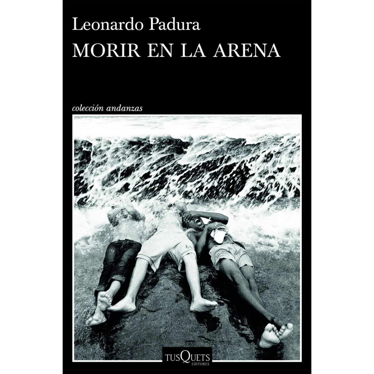 Morir en la arena, Leonardo Padura, Tusquets