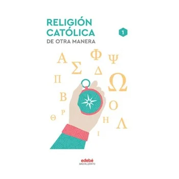 Religión Católica 1 bachillerato, De otra manera, Edebé