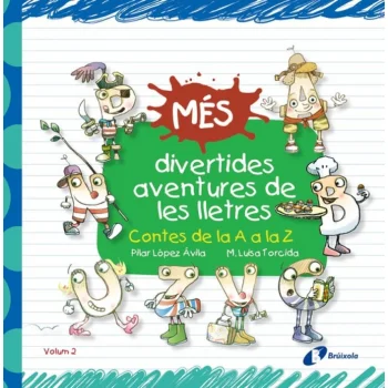 Més divertides aventures de les lletres contes A-Z, Pilar López, Brui