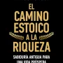 El camino estoico a la riqueza, Darius Foroux, Paidos