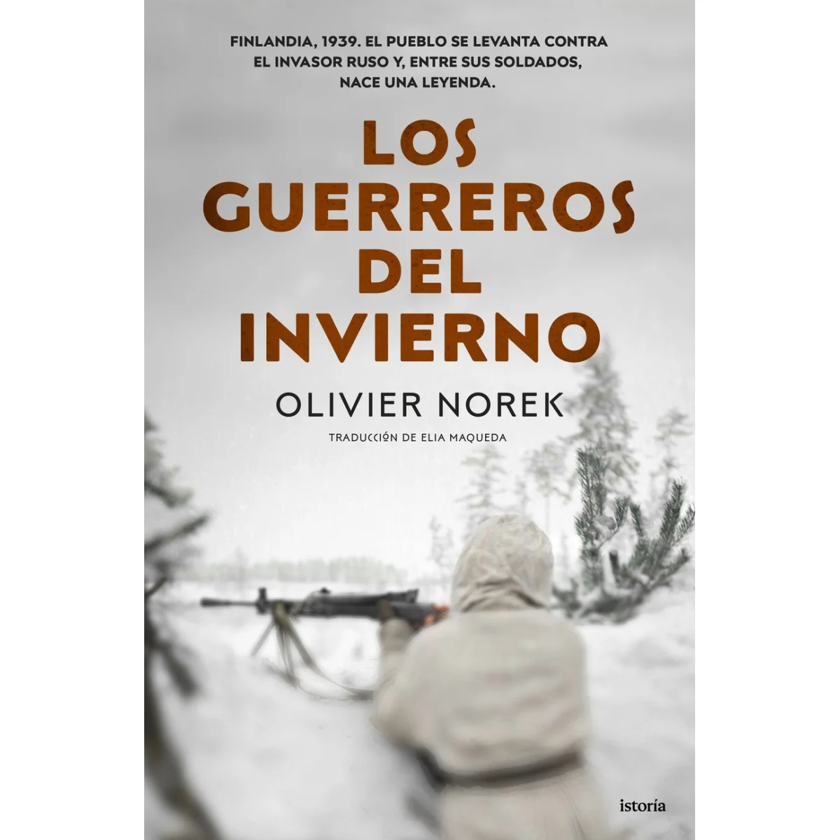 Los guerreros del invierno, Olivier Norek, Istoria