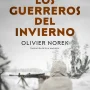 Los guerreros del invierno, Olivier Norek, Istoria