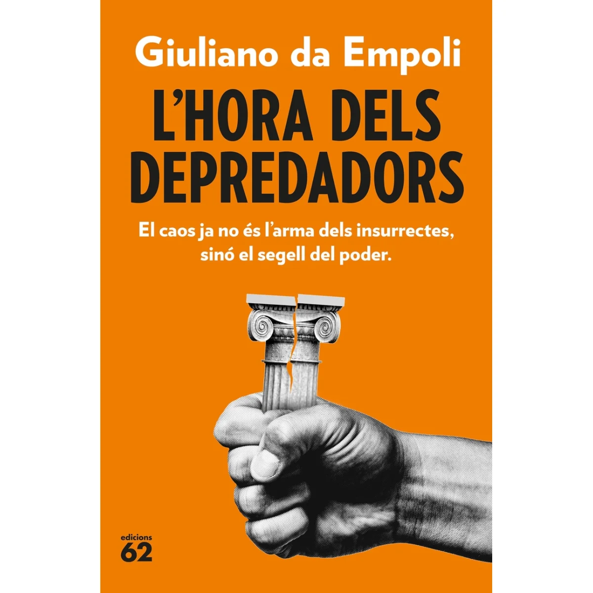 L'hora dels depredadors,  Giuliano da Empoli, Edicions 62