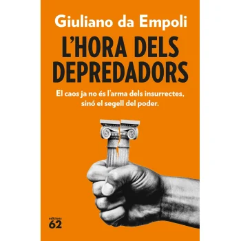 L'hora dels depredadors,  Giuliano da Empoli, Edicions 62