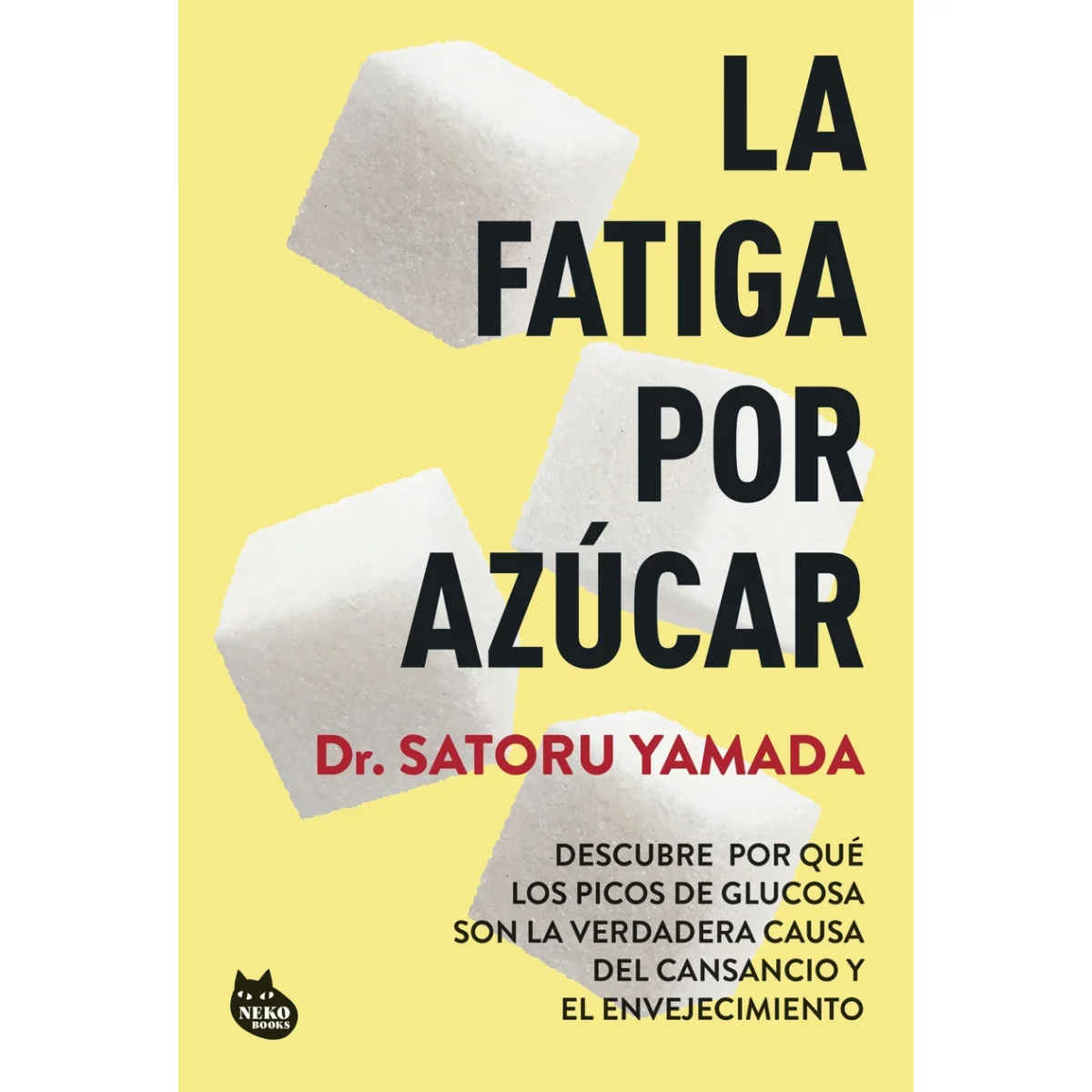 La fatiga por el azúcar, Dr Satoru Yamada, Neko Books