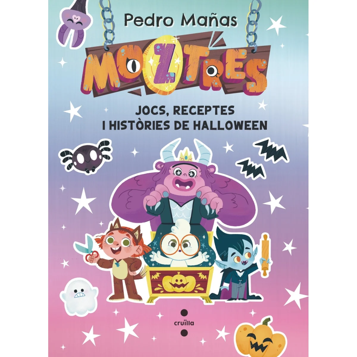 Moztres. Jocs, receptes i històries de Halloween,  Pedro Mañas, Cruila