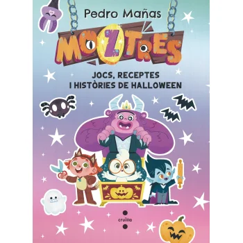 Moztres. Jocs, receptes i històries de Halloween,  Pedro Mañas, Cruila