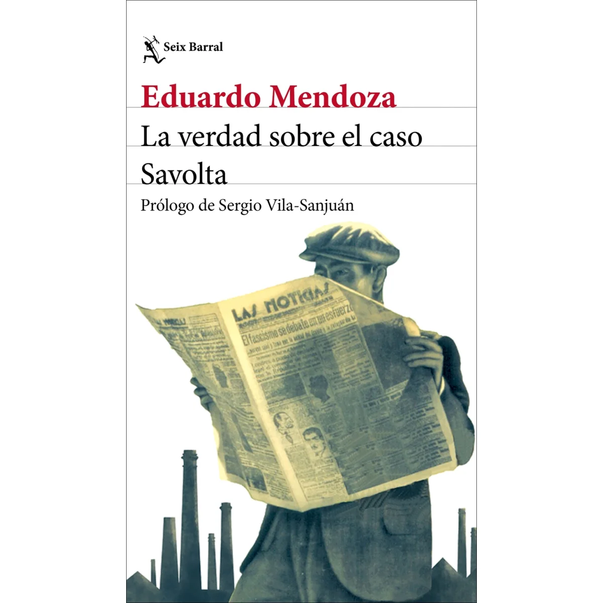 La verdad sobre el caso Savolta, Eduardo Mendoza, Seix Barral