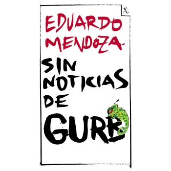 Sin noticias de Gurb, Eduardo Mendoza, Seix Barral