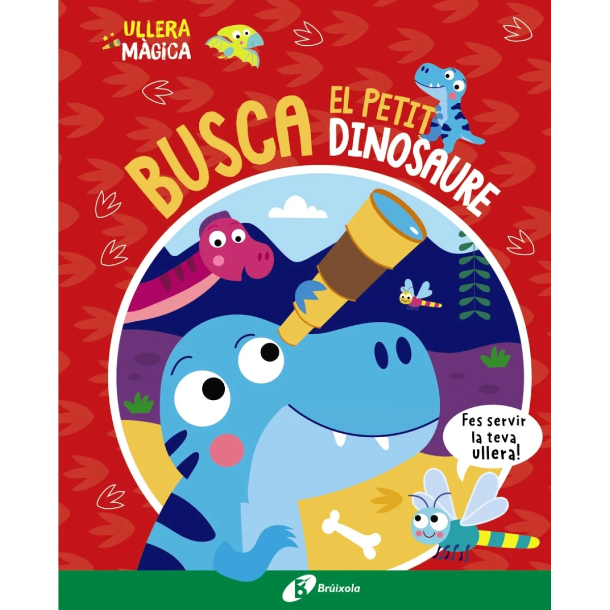 Ullera màgica. Busca el petit dinosaure, Katie Button, Bruixola
