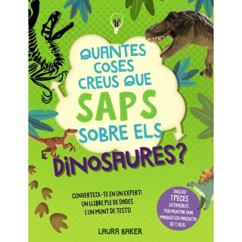 Quantes coses creus que saps sobre els dinosaures? Laura Baker, Bruixo