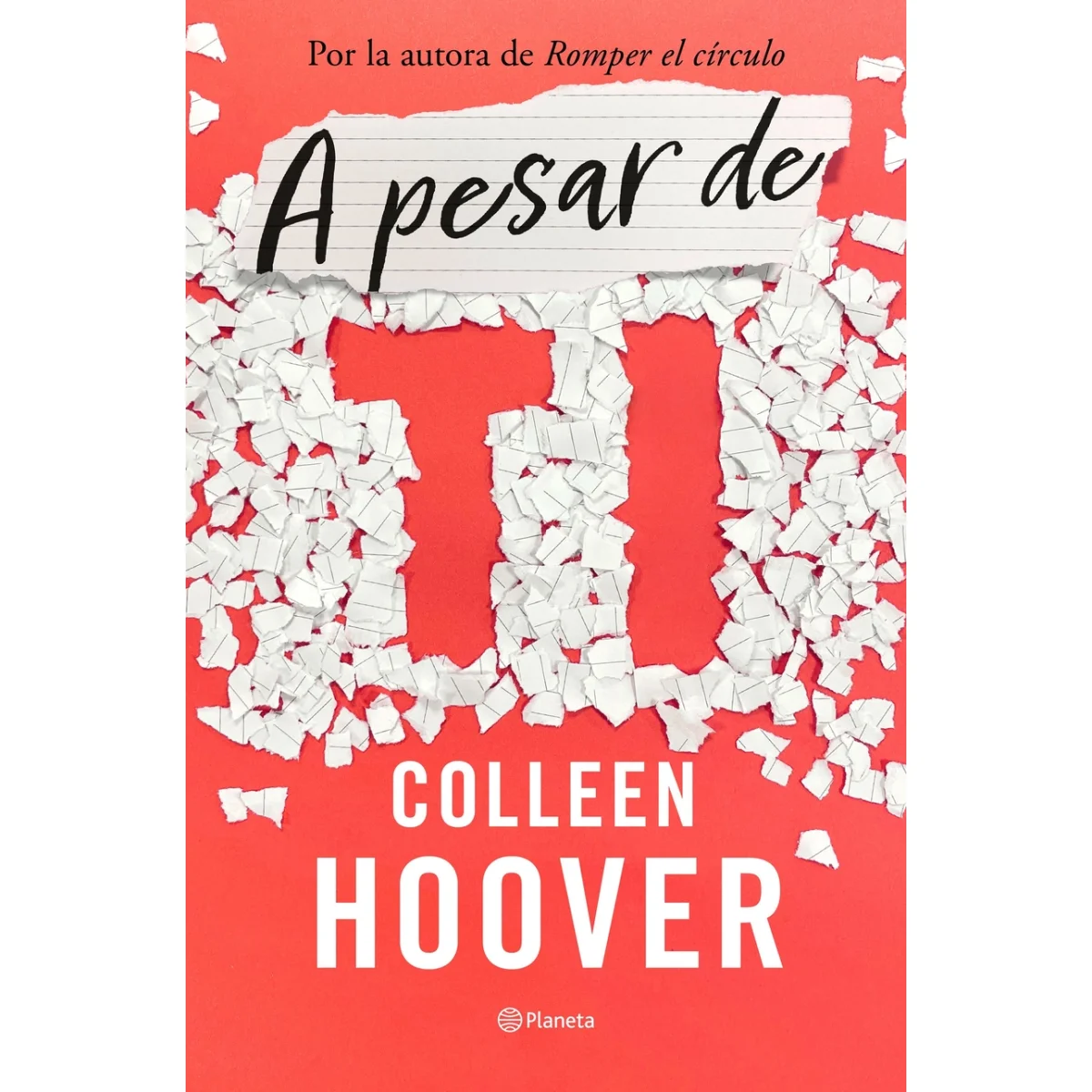 A pesar de ti, Colleen Hoover, Planeta