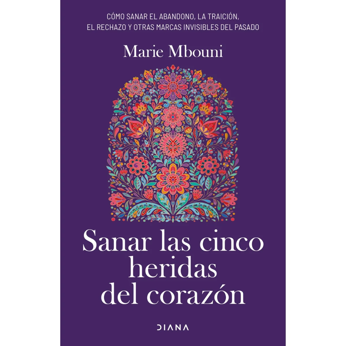 Sanar las cinco heridas del corazón, Marie Mbounic, Diana