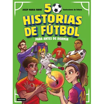 50 historias de fútbol para antes de dormir, Josep María Farré, Destin