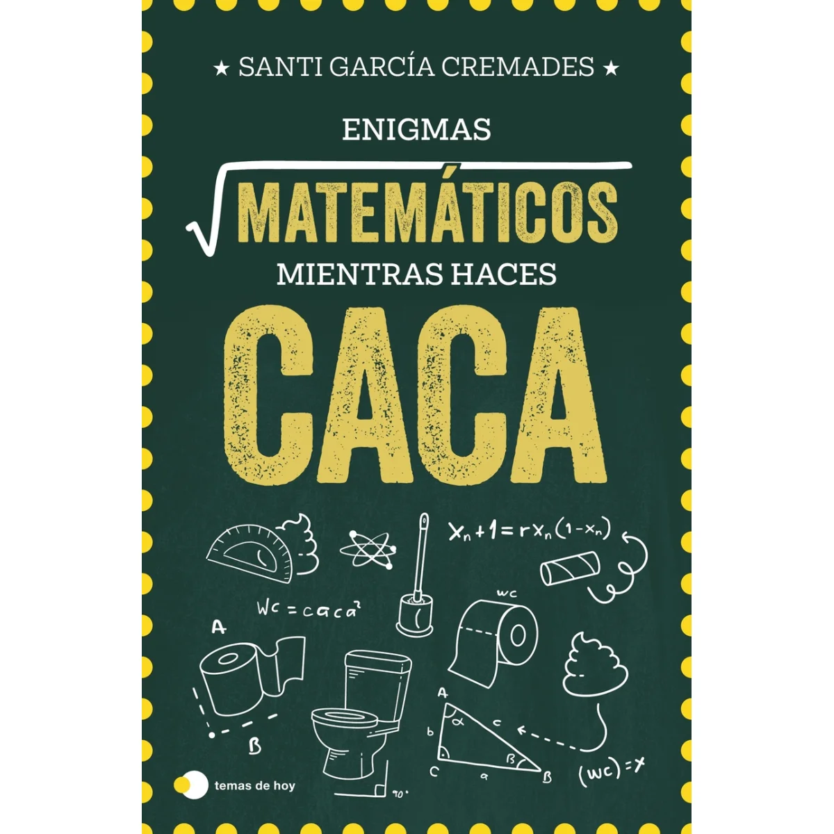 Enigmas matemáticos para resolver mientras haces caca, Santi García