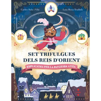 Set trifulgues dels Reis d'Orient explicades per la patgessa Aziza